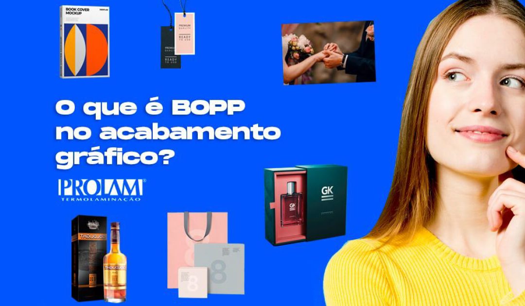 O que é BOPP no acabamento gráfico?